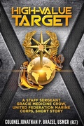 Cover: High Value Target:  A Staff Sergeant Gracie Medicine Crow, United Federation Marine Corps, Short Story - Jonathan P. Brazee