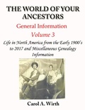Cover: The World of Your Ancestors - General Information - Volume 3 (Volume 3 of 3) - Carol A. Wirth
