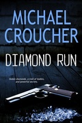 Cover: Diamond Run (A Phil Mahood Novel, #1) - A Phil Mahood Novel