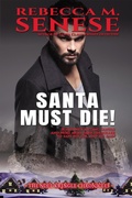 Cover: Santa Must Die! (The Noel Kringle Chronicles, #2) - Rfar Publishing
