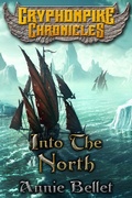 Cover: Into the North (Gryphonpike Chronicles, #6) - Doomed Muse Press