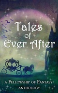 Cover: Tales of Ever After (Fellowship of Fantasy) - H. L. Burke