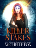 Cover: Killer Stakes (Immortal Kin, #2) - Michelle Fox