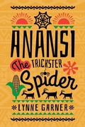 Cover: Anansi the Trickster Spider - Mad Moment Media
