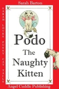 Cover: Podo The Naughty Kitten (Sarah Loves Pussy Cat Tails, #1) - Angel Cuddle Publishing