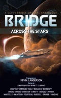 Cover: Bridge Across the Stars: A Sci-Fi Bridge Original Anthology - Sci-Fi Bridge