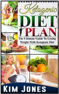 Cover: Ketogenic Diet Plan: The Ultimate Guide To Losing Weight With Ketogenic Diet - Rene Paul