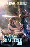Cover: Echoes of a Shattered Age - Tal Publishing