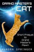 Cover: Grand Master's Cat (Grand Masters' Galaxy, #0) - Aurora Springer
