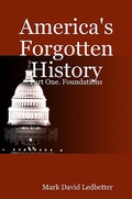 Cover: America's Forgotten History: Part One: Foundations (America's Forgotten History, #1) - America's Forgotten History