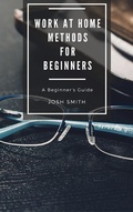 Cover: Work at Home Methods for Beginners - 4Beginners