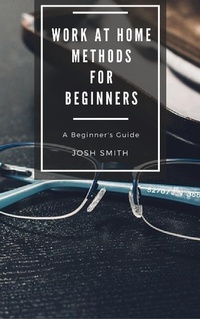 Enlarge image Cover: Work at Home Methods for Beginners - 4Beginners