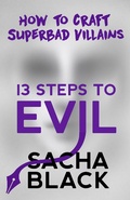 Cover: 13 Steps To Evil - How To Craft Superbad Villains - Atlas Black Publishing