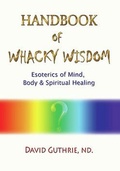 Cover: Handbook of Whacky Wisdom - David Guthrie