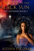 Cover: Order Of The Black Sun (The Diviners, #2) - Creative Alchemy, Inc.