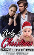 Cover: Baby by Christmas : BWWM Billionaire Romance - Tiana Dorsey