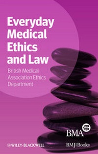 Abbildung von: Everyday Medical Ethics and Law - BMJ Books