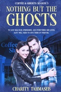 Cover: Nothing but the Ghosts: Coffee and Ghosts 3 - Collins Mark Books