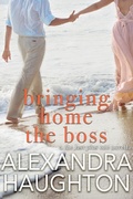 Cover: Bringing Home the Boss - Alexandra Haughton