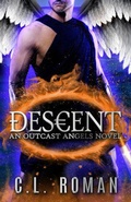 Cover: Descent (Outcast Angels, #1) - Outcast Angels