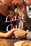 Cover: Last Call (A Place to Call Home, #3) - Laura Browning Books