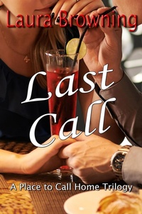 Enlarge image Cover: Last Call (A Place to Call Home, #3) - Laura Browning Books