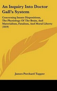 Enlarge image Cover: An Inquiry Into Doctor Gall's System - Kessinger Publishing