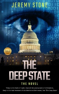 Enlarge image Cover: The Deep State: The Novel - Jeremy Stone
