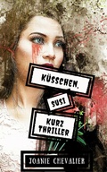 Cover: K&uuml;sschen, Susi: Ein Kurz-Thriller - Joanie Chevalier