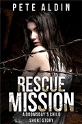 Cover: Rescue Mission (Doomsday's Child, #1.5) - Pete Aldin