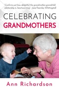 Cover: Celebrating Grandmothers: Grandmothers Talk About their Lives - Ann Richardson