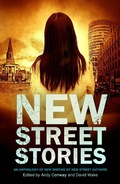 Cover: New Street Stories - An Anthology of New Writing by New Street Authors - New Street Authors