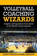 Cover: Volleyball Coaching Wizards - Insights and Experience from Some of the World's Best Coaches - John Forman