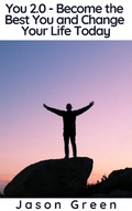 Cover: You 2.0 - Become the Best You and Change Your Life Today - BlueNome Publishing