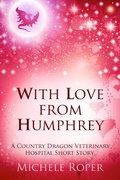 Cover: With Love From Humphrey (The Dragon Healer Chronicles) - Dragonwishes Publishing