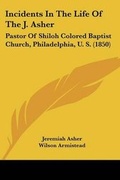 Cover: Incidents In The Life Of The J. Asher - Kessinger Publishing Co