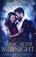 Cover: Magic After Midnight (I Bring the Fire, #8) - C. Gockel