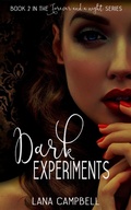 Cover: Dark Experiments (Forever and a Night, #2) - Lana Campbell