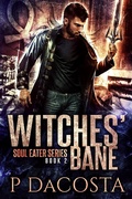 Cover: Witches' Bane (The Soul Eater, #2) - Pippa DaCosta