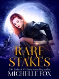 Cover: Rare Stakes Urban Fantasy (Immortal Kin, #1) - Michelle Fox