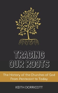 Enlarge image Cover: Tracing Our Roots - The History of the Churches of God From Pentecost to Today - Hayes Press