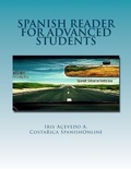 Cover: Spanish Reader for Advanced Students (Spanish Reader for Beginners, Intermediate & Advanced Students, #5) - Iris Acevedo A.