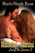 Cover: Mastering the Marshal (Loving the Lawman, #3) - Ryandale Publishing