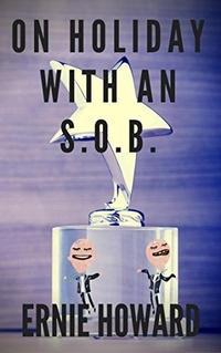 Enlarge image Cover: On Holiday with an S.O.B. - Ernie Howard