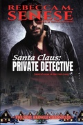 Cover: Santa Claus: Private Detective (The Noel Kringle Chronicles) - Rfar Publishing