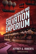 Cover: Uncle Billy's Chicken Hut and Salvation Emporium - Writers Exchange E-Publishing
