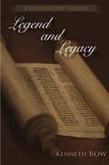 Cover: Legend and Legacy (Expository Series, #22) - kenneth bow
