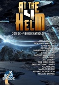 Cover: At the Helm: Volume 4: A Sci-Fi Bridge Anthology - Rhett C. Bruno