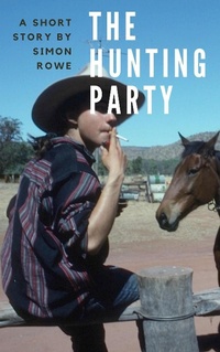 Enlarge image Cover: The Hunting Party - Simon Rowe