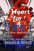 Cover: A Heart for Mariah, and other short stories (Storyteller, #2) - West1Jess, L.L.C.